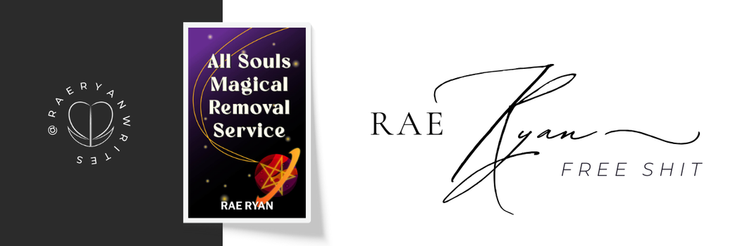 Picture of All Souls Magical Removal Service next to scrip that reads Rae Ryan Free Shit